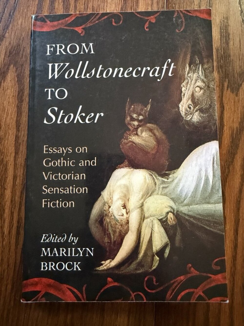 From Wollstonescraft to Stoker : Essays on Gothic and Victorian Sensation Fic...